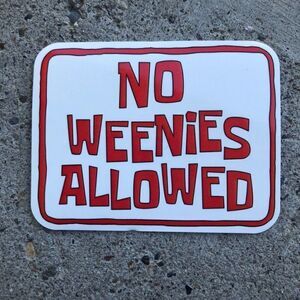 10pc No Weenies Allowed Vinyl Stickers 3” - SpongeBob Meme Sign